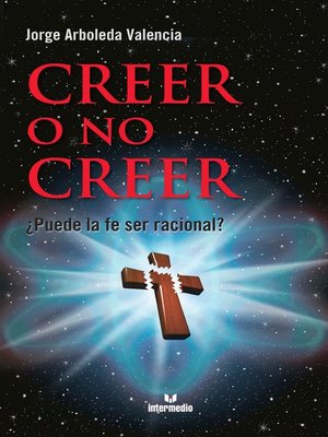cover image of Creer o no creer